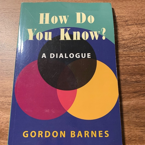 How Do You Know?: A Dialogue - Gordon Barnes - Picture 1 of 3